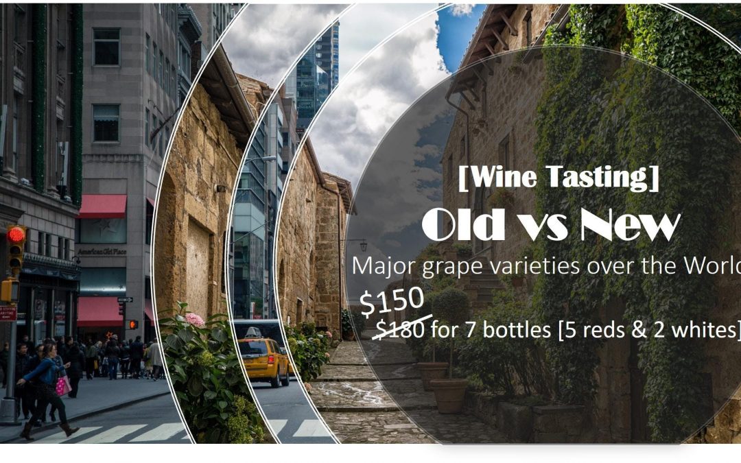 【Wine Tasting – Grape varieties over the World】$150 (Early bird) for 7 bottles