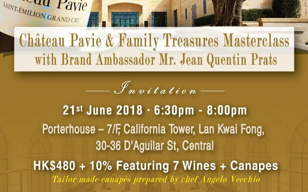 Chateau Pavie & Family Treasures Masterclass with Mr.Jean Quentin Prats