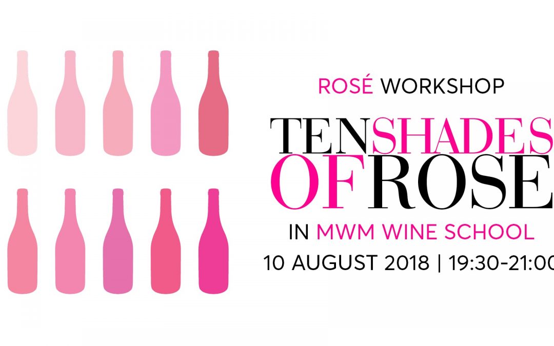 Ten Shades of Rosé – Rosé Workshop