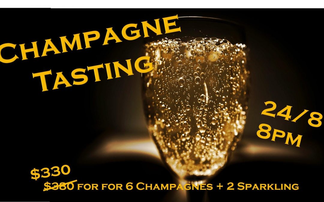 【Wine Tasting – Champagne】$330@; $600 (2 Tickets) for 6 Champagnes + 2 Sparkling